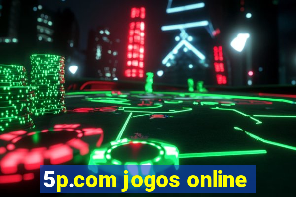 5p.com jogos online